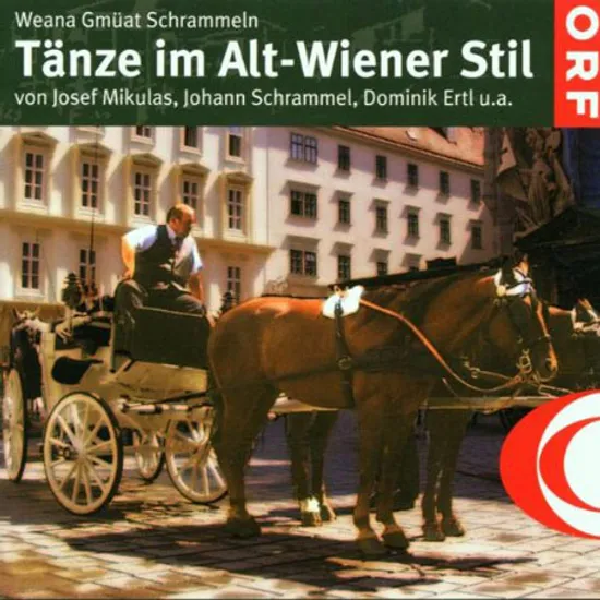 TANZE IM ALT-WIENER STIL/ WEANA GMUAT SCHRAMMELN