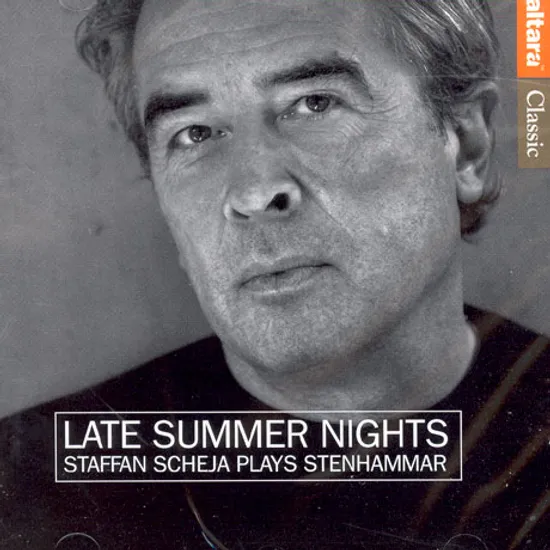 LATE SUMMER NIGHTS/ STAFFAN SCHEJA PLAYS STENHAMMAR