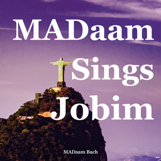 MADAAM SINGS JOBIM