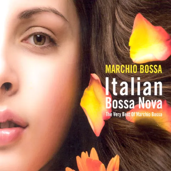 ITALIAN BOSSA NOVA: THE VERY BEST OF MARCHIO BOSSA