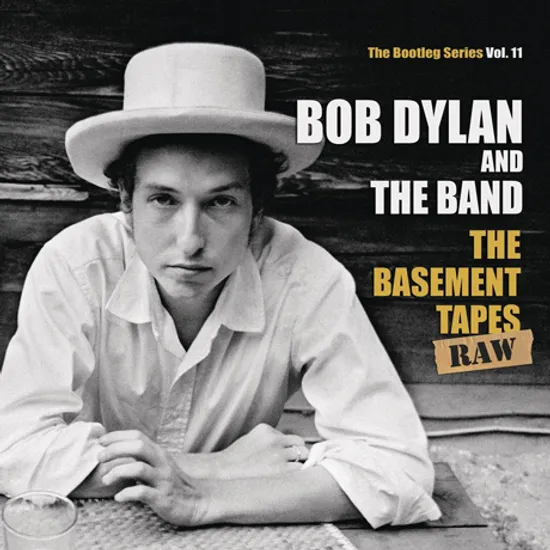 THE BASEMENT TAPES RAW: THE BOOTLEG SERIES VOL.11