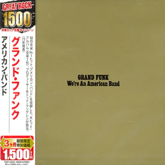 WE`RE AN AMERICAN BAND [JAPAN EDITION]