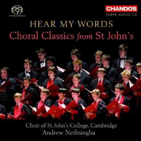 HEAR MY WORDS: CHORAL CLASSICS FROM ST JOHN'S/ ANDREW NETHSINGHA [SACD HYBRID] [캠브리지 세인트 존스 칼리지 합창단: 종교음악 작품집]