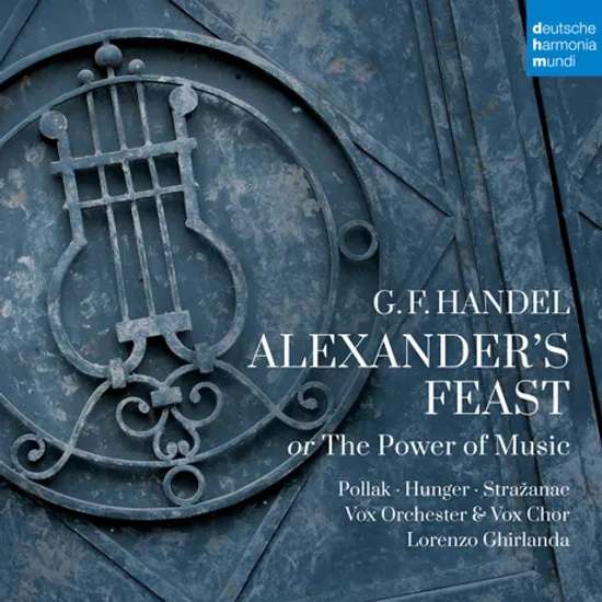 ALEXANDER`S FEAST OR THE POWER OF MUSIC/ LORENZO GHIRLANDA [헨델: 알렉산더의 향연 - 복스 오케스트라 & 합창단, 로렌조 기를란다]