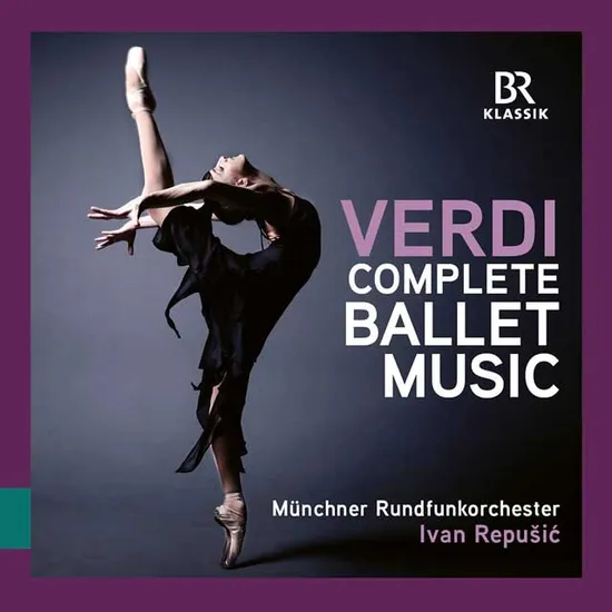 COMPLETE BALLET MUSIC/ IVAN REPUSIC, MUNICH RADIO ORCHESTRA [베르디: 발레 음악 전곡 - 이반 레푸시치, 뮌헨 라디오 오케스트라]