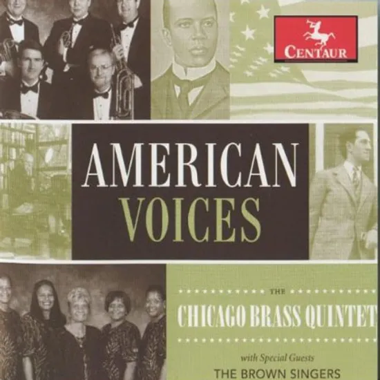 AMERICAN VOICES/ THE CHICAGO BRASS QUINTET
