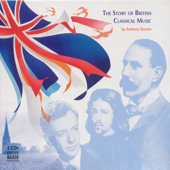 THE STORY OF BRITISH CLASSICAL MUSIC