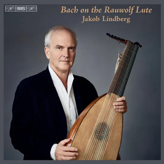 ON THE RAUWOLF LUTE/ JAKOB LINDBERG [SACD HYBRID] [바흐: 류트 모음집 - 야콥 린드베리]