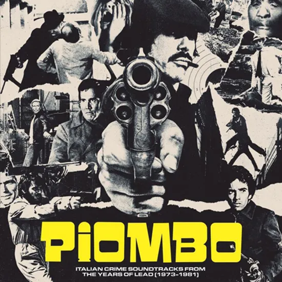 PIOMBO: ITALIAN CRIME SOUNDTRACKS FROM THE YEARS OF LEAD 1973-1981 [이탈리아 범죄물 영화음악 베스트]