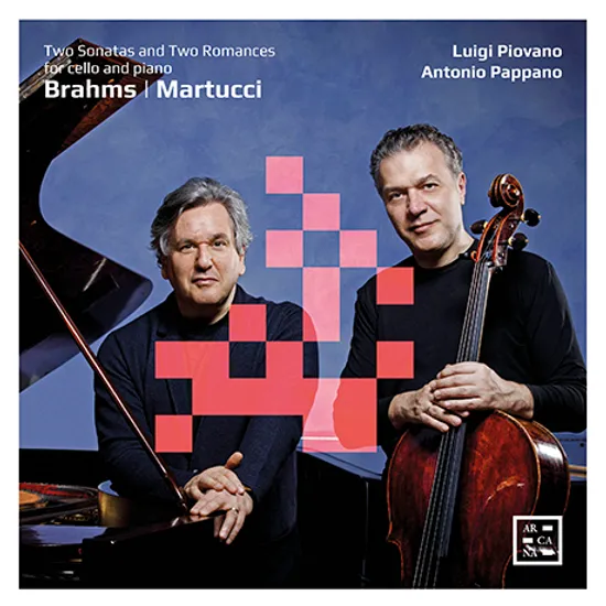 TWO SONATAS AND TWO ROMANCES FOR CELLO AND PIANO/ LUIGI PIOVANO, ANTONIO PAPPANO [브람스: 첼로 소나타 & 마르투치: 로망스 - 피오바노, 파파노]