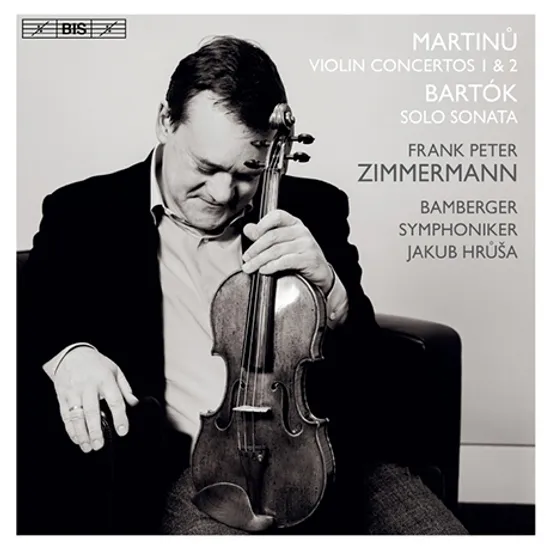 VIOLIN CONCERTOS 1, 2 & SOLO SONATA/ FRANK PETER ZIMMERMANN, JAKUB HRUSA [SACD HYBRID] [마르티누: 바이올린 협주곡 1, 2번 & 바르톡: 무반주 바이올린 소나타 - 프랑크 페터 침머만]