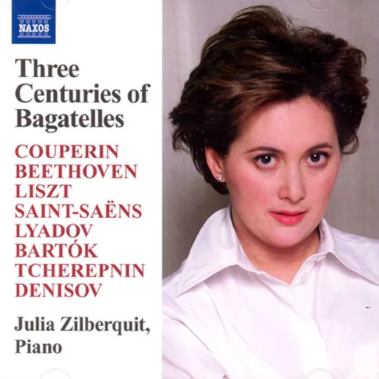 THREE CENTURIES OF BAGATELLES/ JULIA ZILBERQUIT