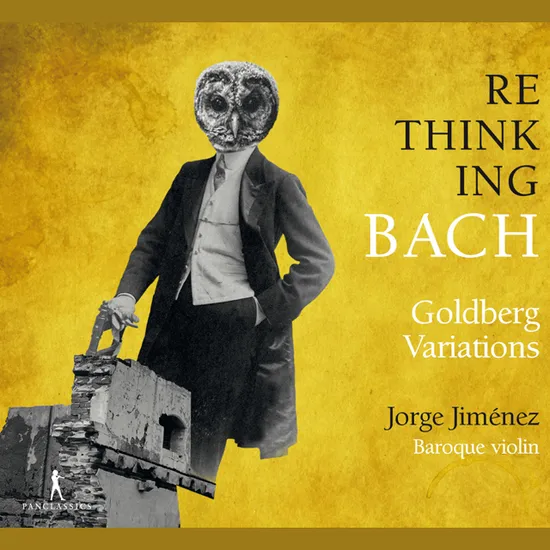RE THINK ING: GOLDBERG VARIATIONS/ JORGE JIMENEZ [바흐: 골드베르크 변주곡(무반주 바이올린 편곡) | 호르헤 히메네스]