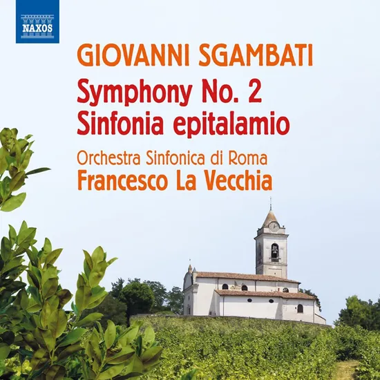 SYMPHONY NO.2, SINFONIA EPITALAMIO/ FRANCESCO LA VECCHIA [스감바티: 교향곡 2번(로잘린드 트뤼브거 복원판), 신포니아 에피탈라미오(결혼 교향곡)]
