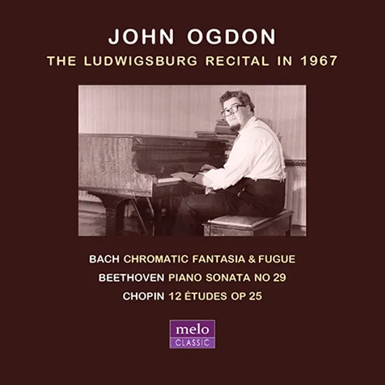 THE LUDWIGSBURG RECITAL IN 1967 [바흐, 베토벤, 쇼팽: 루트비히스부르크 리사이틀 1967 - 존 오그던]