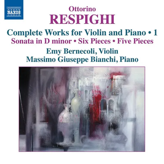 COMPLETE WORKS FOR VIOLIN AND PIANO 1/ EMY BERNECOLI, MASSIMO GIUSEPPE BIANCHI [레스피기: 바이올린소나타]