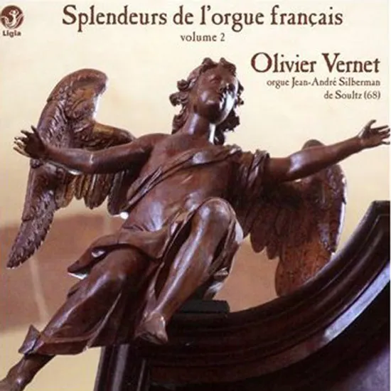 SPLENDEURS DE L`ORGUE FRANCAIS VOL.2/ OLIVIER VERNET