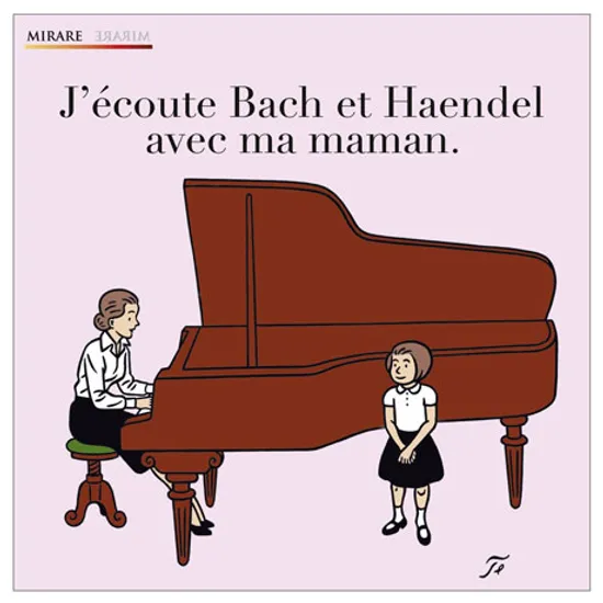 J`ECOUTE BACH ET HANDEL AVEC MON MAMAN [엄마와 함께 듣는 바흐와 헨델]