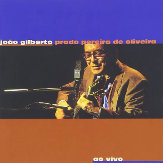 JOAO GILBERTO PRADO PEREIRA DE OLIVEIRA AO VIVIO