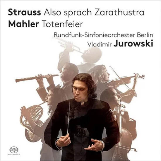 ALSO SPRACH ZARATHUSTRA & TOTENFEIER/ VLADIMIR JUROWSKI [SACD HYBRID] [슈트라우스: 짜라투스트라는 이렇게 말했다 & 말러: 장례의식 - 유로프스키]