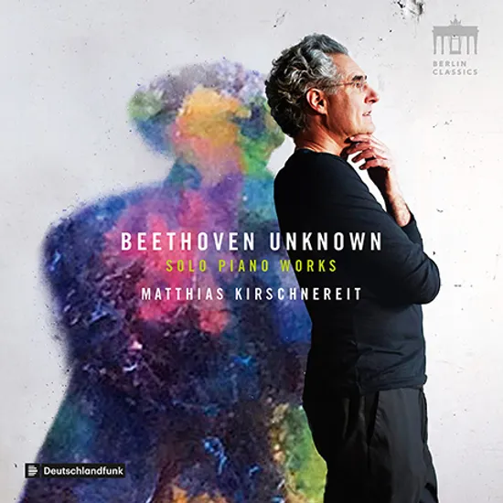 BEETHOVEN UNKNOWN: SOLO PIANO WORKS/ MATTHIAS KIRSCHNEREIT [알려지지 않은 베토벤: 피아노 독주 작품집 - 마티아스 키르슈네라이트]