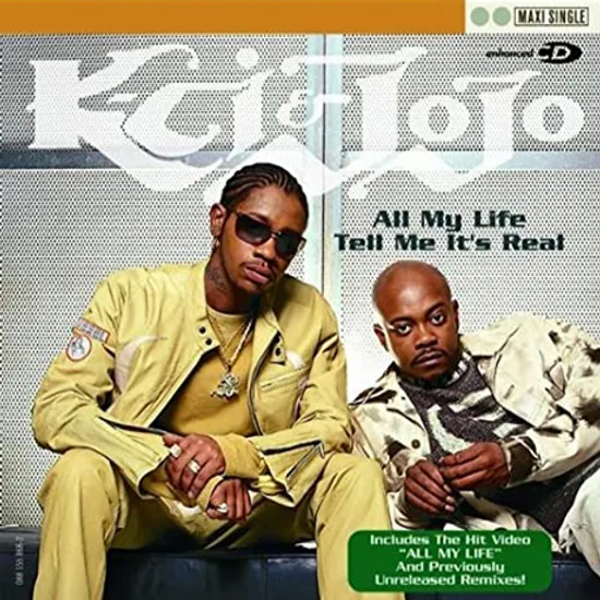 ALL MY LIFE/ TELL ME IT`S REAL (SINGLE)