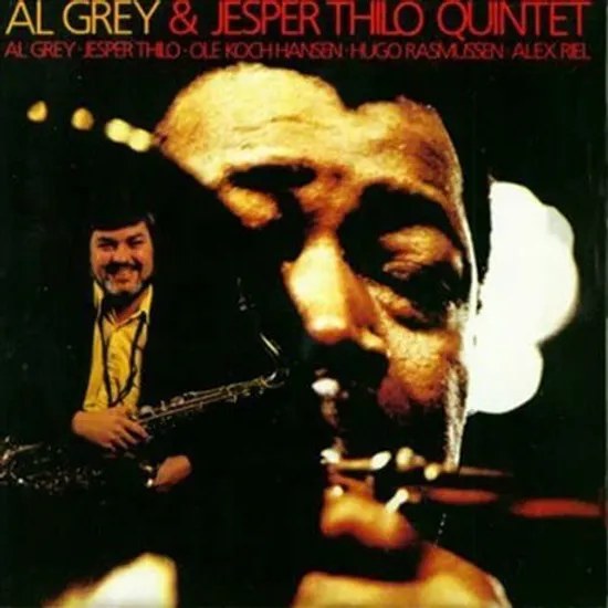 AL GREY & JESPER THILO QUINTET [REMASTERED]