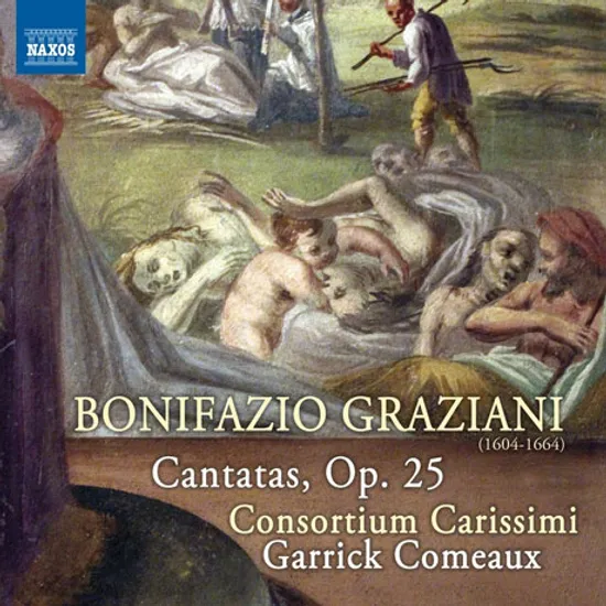CANTATAS OP.25/ CONSORTIUM CARISSIMI, GARRICK COMEAUX [그라치아니: 칸타타집]