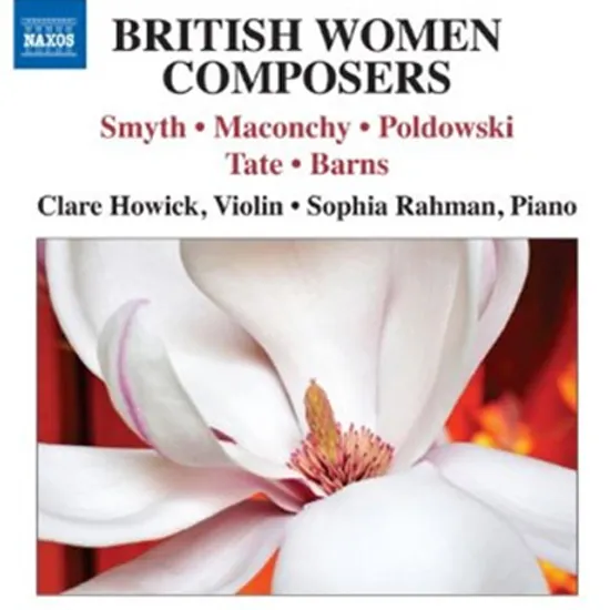 BRITISH WOMEN COMPOSERS/ CLARE HOWICK, SOPHIA RAHMAN
