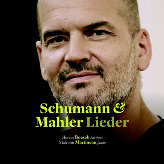LIEDER/ FLORIAN BOESCH, MALCOLM MARTINEAU [슈만 & 말러: 가곡집 - 플로리안 뵈슈]