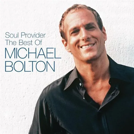 SOUL PROVIDER: THE BEST OF MICHAEL BOLTON