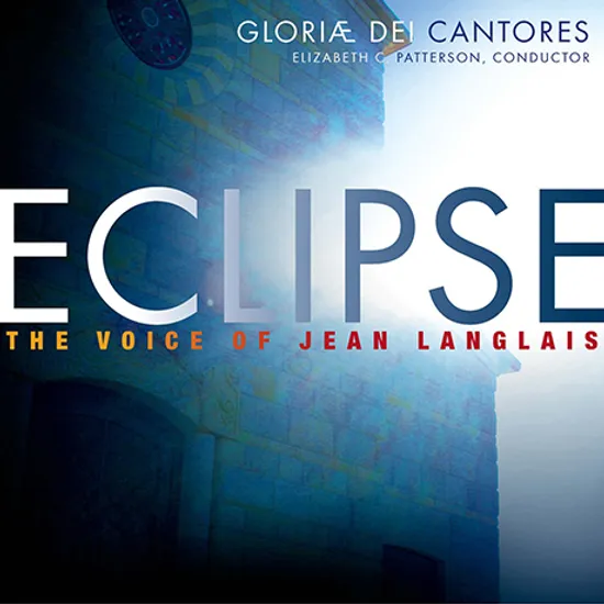 ECLIPSE: THE VOICE OF JEAN LANGLAIS [장 랑글레의 오르간과 합창 음악 - 글로리애 데이 칸토레스]