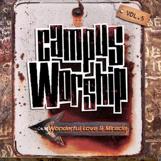 CAMPUS WORSHIP VOL.5: WONDERFUL LOVE & MIRACLE