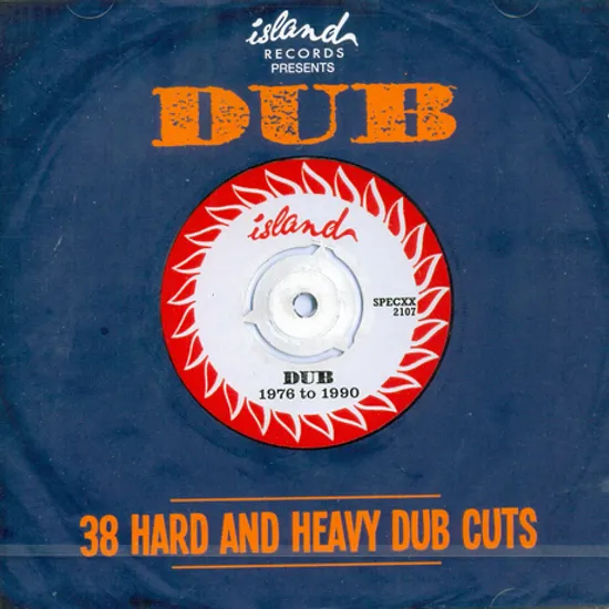 ISLAND RECORDS PRESENTS: DUB [38 HARD AND HEAVY DUB CUTS]