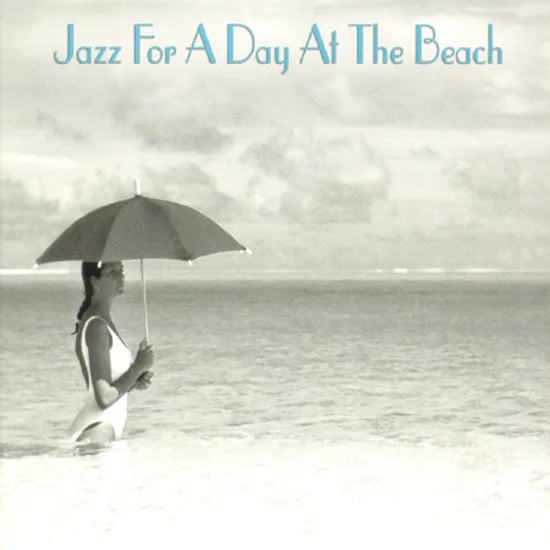 JAZZ FOR A DAY AT THE BEACH