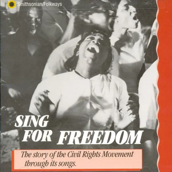 SING FOR FREEDOM: CIVIL RIGHTS MOVEMENT SONGS