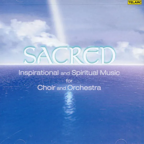 SACRED/ INSPIRATIONAL AND SPIRITUAL MUSIC FOR CHOIR AND ORCHESTRA