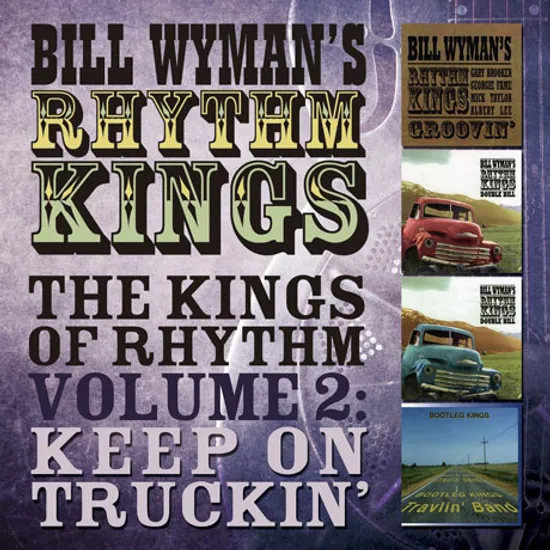 THE KINGS OF RHYTHM VOLUME 2: KEEP ON TRUCKIN` [DELUXE]