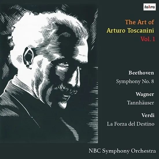 THE ART OF ARTURO TOSCANINI VOL.1 [아르투로 토스카니니의 예술 1집: 베토벤: 교향곡 8번, 바그너: 탄호이저 서곡, 베르디: 운명의 힘]