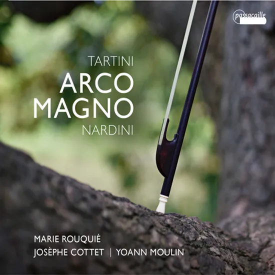ARCO MAGNO/ MARIE ROUQUIE, JOSEPHE COTTET, YOANN MOULIN [타르티니 & 나르디니: 바이올린, 첼로 소나타]