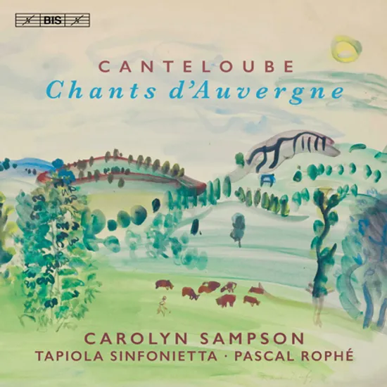CHANTS D`AUVERGNE/ CAROLYN SAMPSON, PASCAL ROPHE [SACD HYBRID] [캉틀루브: 오베르뉴의 노래 - 캐롤린 샘슨]