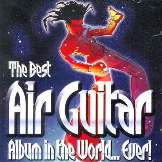THE BEST AIR GUITAR ALBUM IN THE WORLD EVER!