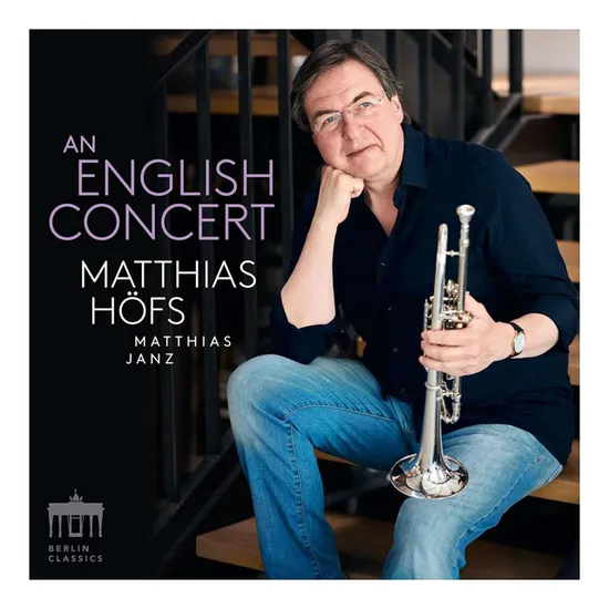 AN ENGLISH CONCERT/ MATTHIAS HOFS, MATTHIAS JANZ [잉글리시 콘서트: 트럼펫과 오르간을 위한 축전적 작품들 - 마티아스 회프스, 마티아스 얀츠]