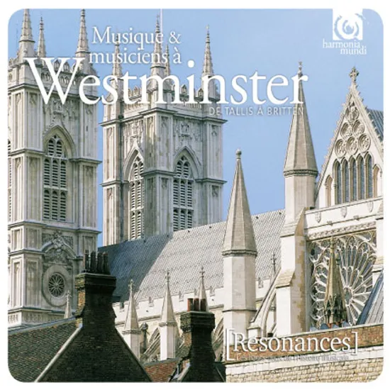 MUSIQUE & MUSICIENS A WESTMINSTER: DE TALLIS A BRITTEN [웨스트민스터 사원의 음악과 음악가들: 탈리스에서 브리튼까지]