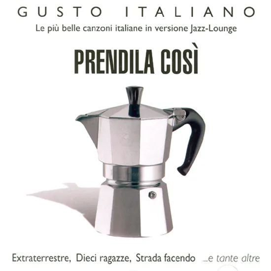 PRENDILA COSI: GUSTO ITALIANO