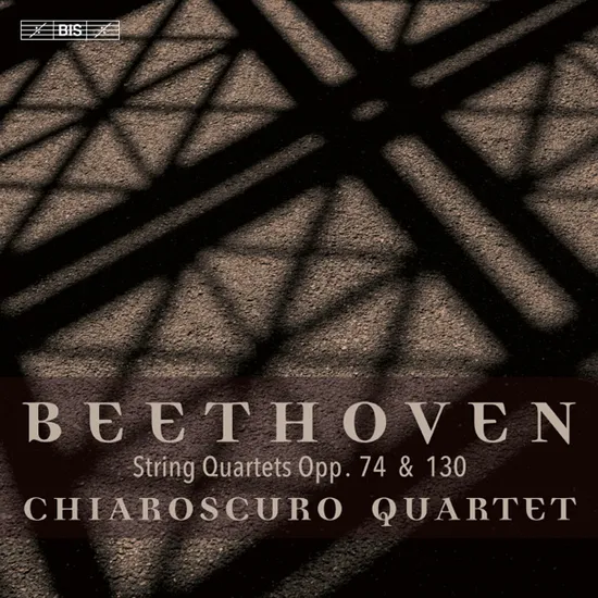 STRING QUARTET OPP. 74 & 130/ CHIAROSCURO QUARTET [SACD HYBRID] [베토벤: 현악 사중주 3집 - 키아로스쿠로 사중주단]