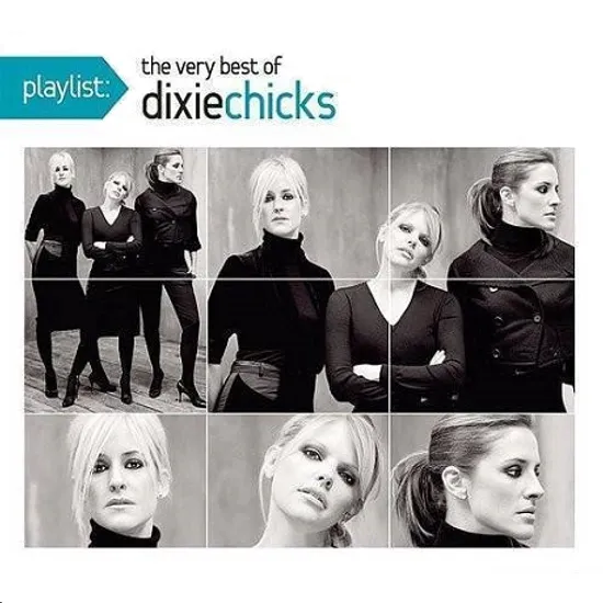 THE VERY BEST OF DIXIE CHICKS [PLAYLIST]