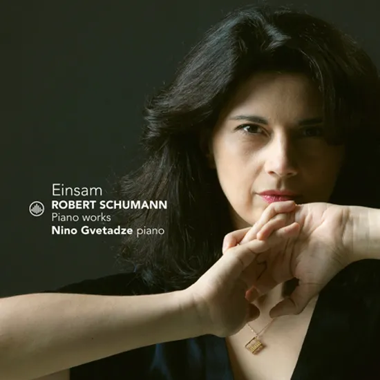 EINSAM: PIANO WORKS/ NINO GVETADZE [슈만: 피아노 작품집(고독한) - 니노 그베타제]