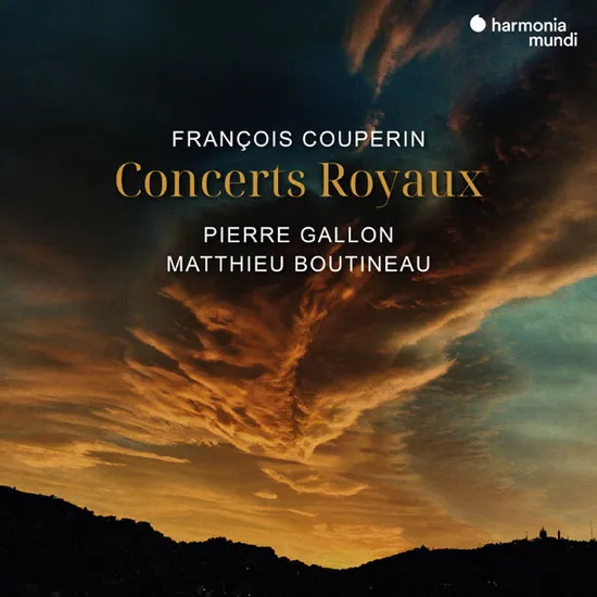 CONCERTS ROYAUX/ PIERRE GALLON & MATTHIEU BOUTINEAU [쿠프랭: 왕궁의 콩세르 - 피에르 갈론 & 매튜 부티노]