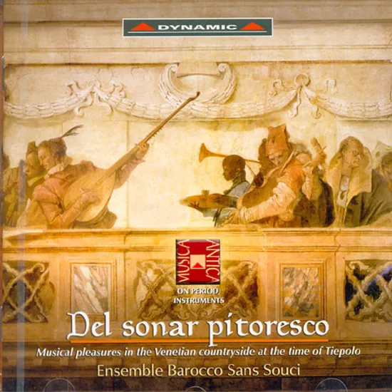 DEL SONAR PITORESCO/ ENSEMBLE BAROCCO SANS SOUCI [티에폴로 시대의 베네치아 궁정음악들]